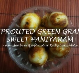 Bored of the usual way of making Paniyaram? Want to add nutrients and still make it taste yummy? Check out our Sprouted Green Gram Sweet Paniyaram recipe.