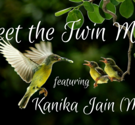 Chatting with the Real-life twin moms is a bliss. Today we have Ms. Kanika Jain sharing about her incredible journey with her twins at Meet the Twin Moms.